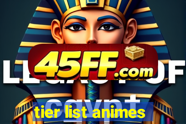 tier list animes
